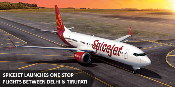 Read more about the article SpiceJet launches one-stop flights between Delhi and Tirupati