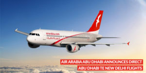 Read more about the article Air Arabia Abu Dhabi announces direct Abu Dhabi te New Delhi flights