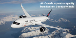Read more about the article Air Canada expands capacity from Eastern Canada to India