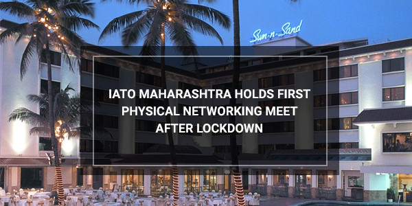 Read more about the article IATO Maharashtra holds first physical networking meet after lockdown