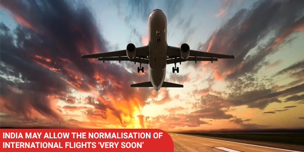 You are currently viewing India may allow the normalisation of international flights ‘very soon’