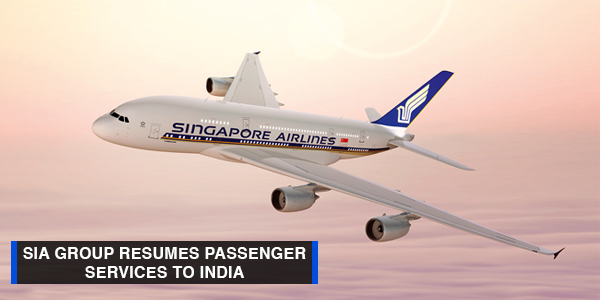 You are currently viewing SIA Group resumes passenger services to India