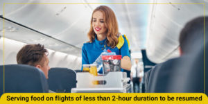 Read more about the article Serving food on flights of less than 2-hour duration to be resumed