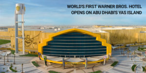 Read more about the article World’s first Warner Bros. Hotel opens on Abu Dhabi’s Yas Island
