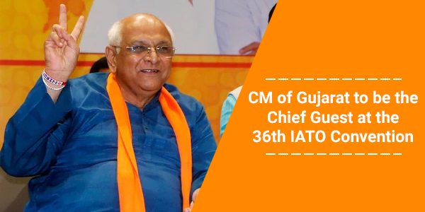 You are currently viewing CM of Gujarat to be the Chief Guest at the 36th IATO Convention