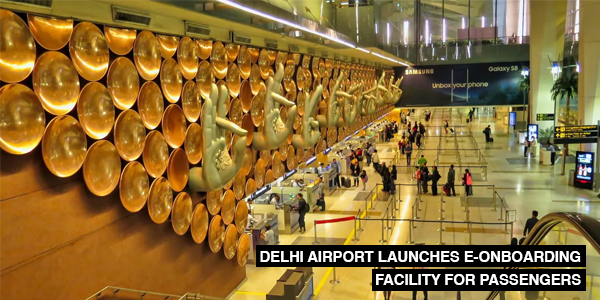 You are currently viewing Delhi airport launches e-onboarding facility for passengers