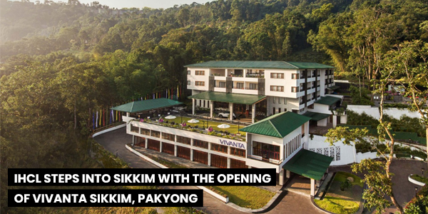 You are currently viewing IHCL steps into Sikkim with the opening of Vivanta Sikkim, Pakyong