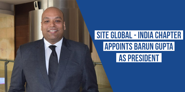 You are currently viewing SITE Global – India chapter appoints Barun Gupta as President
