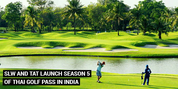Read more about the article SLW and TAT launch Season 5 of Thai Golf Pass in India