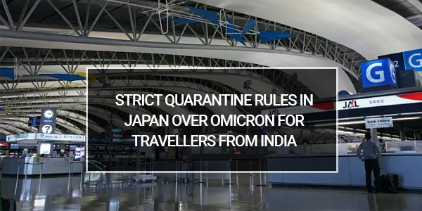 You are currently viewing Strict quarantine rules in Japan over Omicron for travellers from India