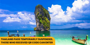 Read more about the article Thailand Pass temporarily suspended, those who received QR Code can enter