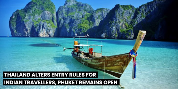 Read more about the article Thailand alters entry rules for Indian travellers, Phuket remains open