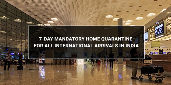 You are currently viewing 7-day mandatory home quarantine for all international arrivals in India