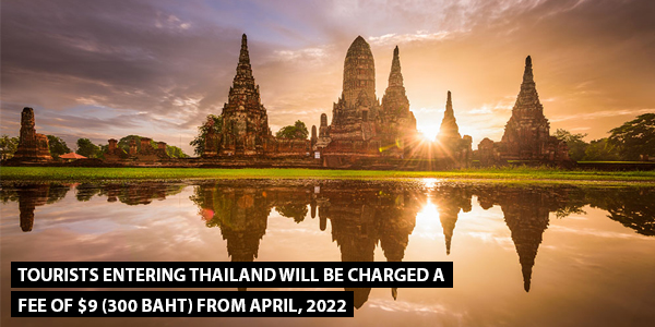 Read more about the article Tourists entering Thailand will be charged a fee of $9 (300 Baht) from April, 2022