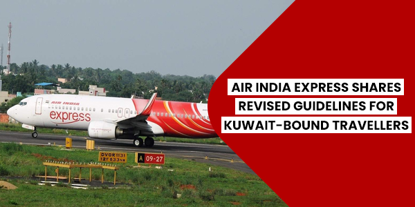 Read more about the article Air India Express shares revised guidelines for Kuwait-bound travellers