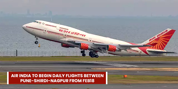 You are currently viewing Air India to begin daily flights between Pune-Shirdi-Nagpur from Feb18