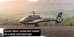 Read more about the article BLADE India launches Hampi as a new destination