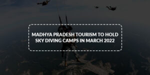 Read more about the article Madhya Pradesh Tourism to hold sky diving camps in March 2022