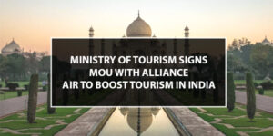 Read more about the article Ministry of Tourism signs MoU with Alliance Air to boost tourism in India