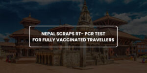 Read more about the article Nepal scraps RT- PCR test for fully vaccinated travellers