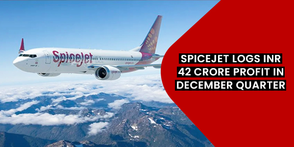 You are currently viewing SpiceJet logs INR42 crore profit in December quarter