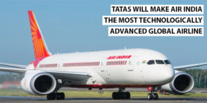 Read more about the article Tatas will make Air India the most technologically advanced global airline