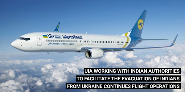 You are currently viewing UIA working with Indian authorities to facilitate the evacuation of Indians from Ukraine continues flight operations