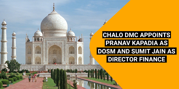 You are currently viewing Chalo DMC appoints Pranav Kapadia as DOSM and Sumit Jain as Director Finance