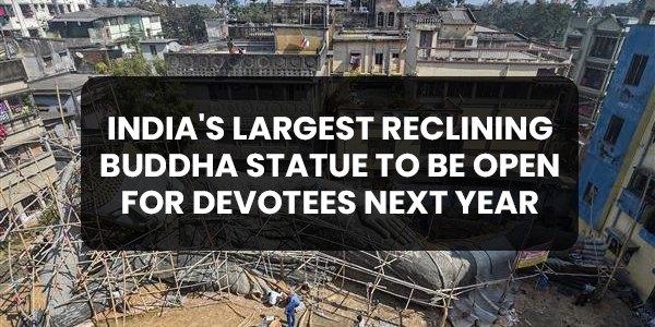 You are currently viewing India’s largest reclining Buddha statue to be open for devotees next year