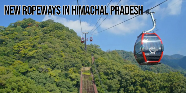 Read more about the article 7 new ropeways to improve connectivity and tourism in Himachal Pradesh